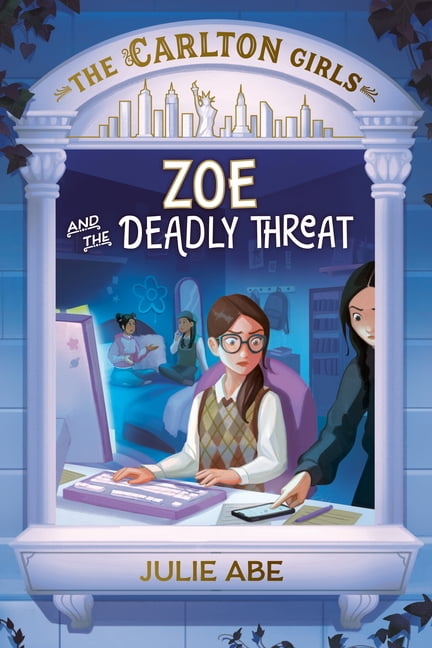 The Carlton Girls The Carlton Girls #2: Zoe and the Deadly Threat, (Hardcover)