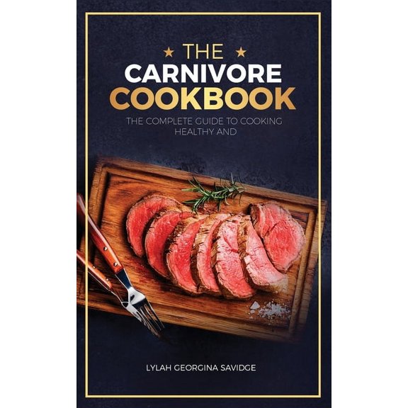 The Carnivore Cookbook, (Paperback)