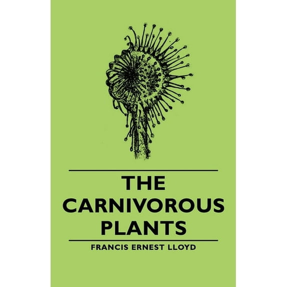 The Carnivorous Plants, (Paperback)