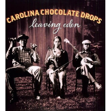 The Carolina Chocolate Drops - Leaving Eden - Music & Performance - Vinyl