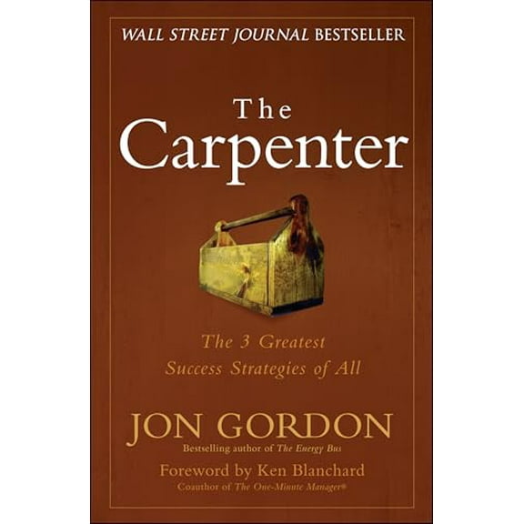 Pre-Owned The Carpenter: The 3 Greatest Success Strategies of All (Hardcover) 0470888547 9780470888544