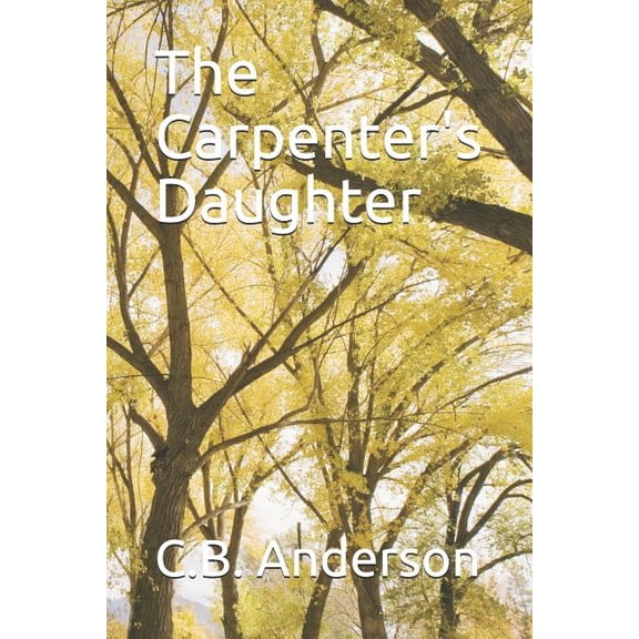 The Carpenter's Daughter, (Paperback)