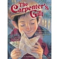 thumbnail image 1 of The Carpenter's Gift: A Christmas Tale about the Rockefeller Center Tree (Hardcover), 1 of 2
