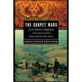 thumbnail image 1 of Pre-Owned The Carpet Wars: From Kabul to Baghdad: A Ten-Year Journey Along Ancient Trade Routes (Hardcover) 0060097329 9780060097325, 1 of 1