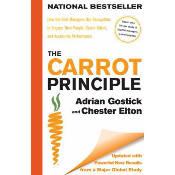 Pre-Owned The Carrot Principle: How the Best Managers Use Recognition to Engage Their People, Retain Talent, and Accelerate Performance [Updated & Revised] (Hardcover) 1439149178 9781439149171