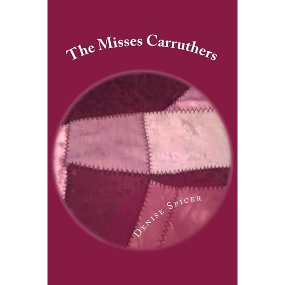 The Carruthers The Misses Carruthers, Book 1, (Paperback)