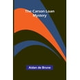 thumbnail image 1 of The Carson Loan Mystery, (Paperback), 1 of 1