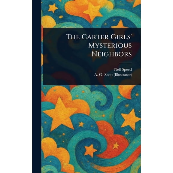 The Carter Girls' Mysterious Neighbors, (Hardcover)