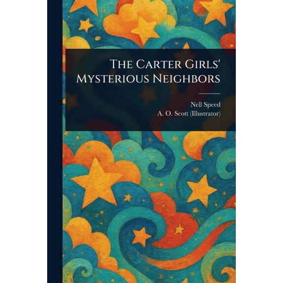 The Carter Girls' Mysterious Neighbors, (Paperback)