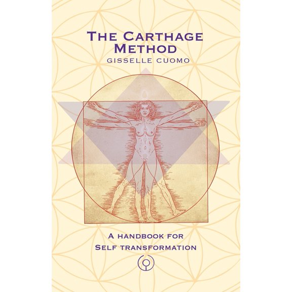 The Carthage Method: A Handbook for Self Transformation, (Paperback)