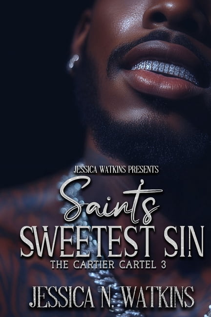Cartier Cartel The Cartier Cartel 3: Saint's Sweetest Sin, Book 3, (Paperback)