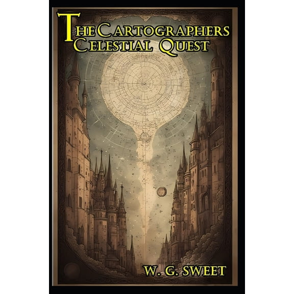 The Cartographer's Celestial Quest, (Paperback)