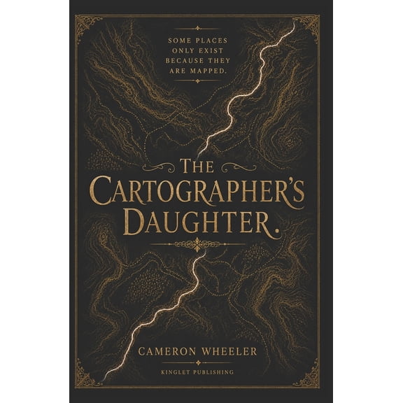 The Cartographer's Daughter The Cartographers Daughter: Some places only exist because they are mapped., Book 1, (Paperback)