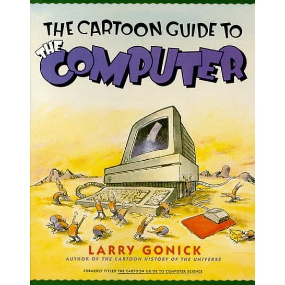 Pre-Owned The Cartoon Guide to the Computer (Paperback) 0062730975 9780062730978