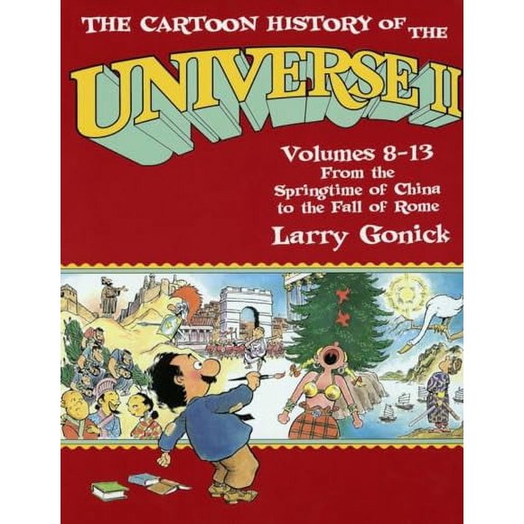 The Cartoon History of the Universe II : Volumes 8-13: From the Springtime of China to the Fall of Rome (Paperback)