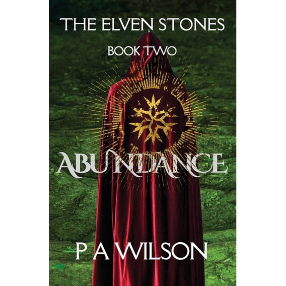 The Cartref Sagas The Elven Stones: Abundance: An Elven Legend Quest, Book 6, (Paperback)