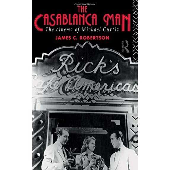Pre-Owned The Casablanca Man: The Cinema of Michael Curtiz (Hardcover) 0415068045 9780415068048