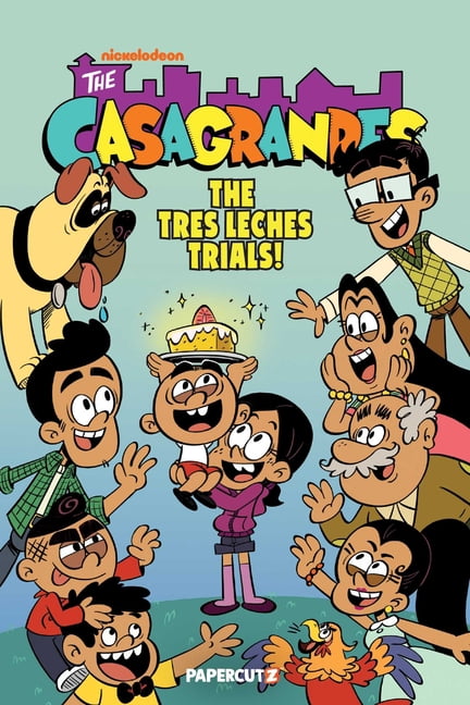The Casagrandes The Casagrandes Vol. 11: The Tres Leches Trials!, Book 11, (Paperback)
