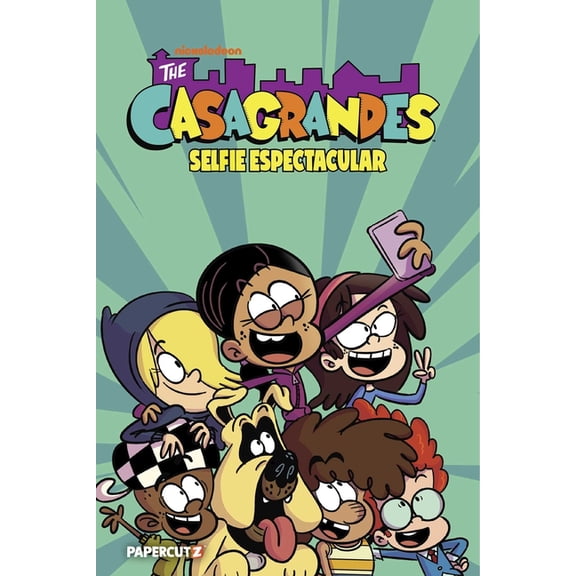 The Casagrandes The Casagrandes Vol. 8: Selfie Espectacular, Book 8, (Hardcover)