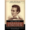 thumbnail image 1 of Pre-Owned The Case of Abraham Lincoln: A Story of Adultery, Murder, and the Making of a Great President (Unknown) 1433204444 9781433204449, 1 of 1