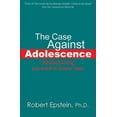 thumbnail image 1 of Pre-Owned The Case Against Adolescence: Rediscovering the Adult in Every Teen (Hardcover) 188495670X 9781884956706, 1 of 1