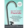 thumbnail image 1 of The Case Against Fluoride (Paperback), 1 of 1