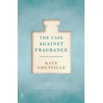 thumbnail image 1 of The Case Against Fragrance (Paperback), 1 of 1