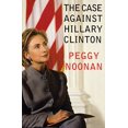 thumbnail image 1 of Pre-Owned The Case Against Hillary Clinton (Hardcover) 0060393408 9780060393403, 1 of 1