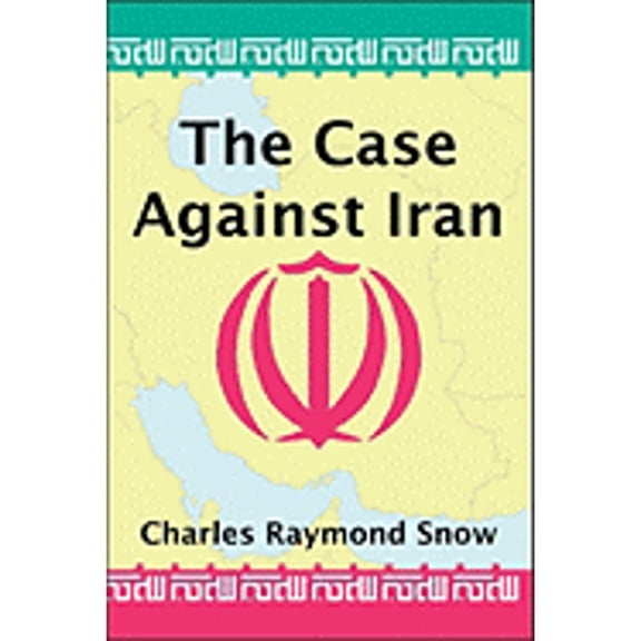 Pre-Owned The Case Against Iran (Paperback)