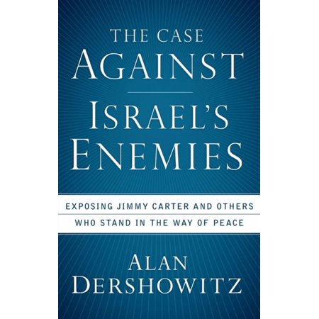 The Case Against Israel's Enemies, (Hardcover)