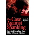 thumbnail image 1 of Pre-Owned The Case Against Spanking: How to Discipline Your Child Without Hitting (Jossey-Bass Psychology Series) Paperback, 1 of 1
