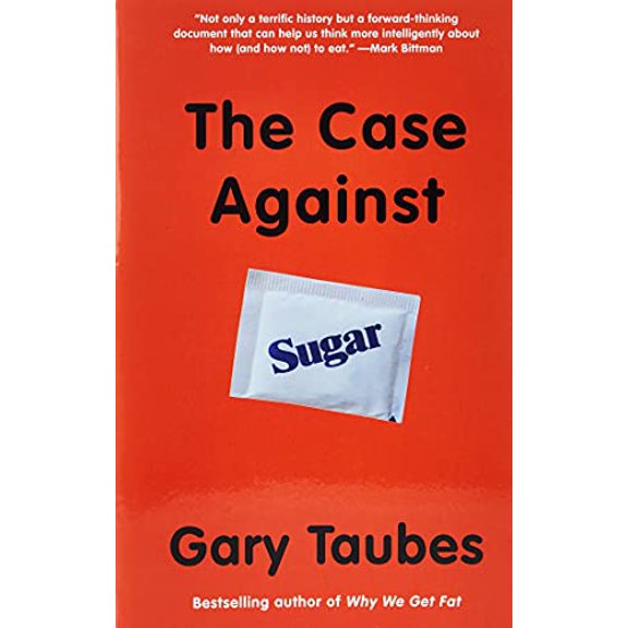 Pre-Owned The Case Against Sugar (Paperback) 0307946649 9780307946645