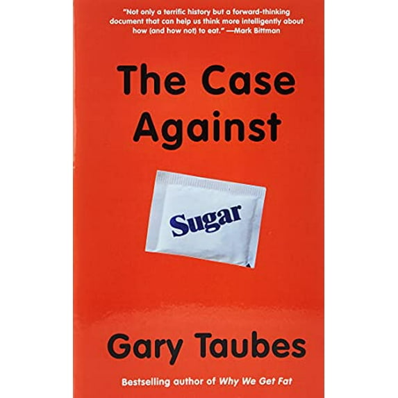 Pre-Owned The Case Against Sugar (Paperback) 0307946649 9780307946645