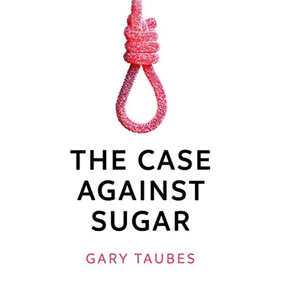 Pre-Owned The Case Against Sugar (Paperback) 1846276373 9781846276378
