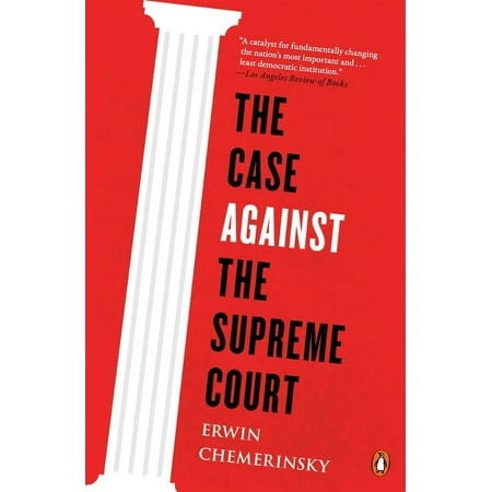 The Case Against the Supreme Court