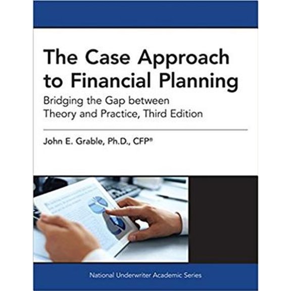 Pre-Owned The Case Approach to Financial Planning: Bridging the Gap Between Theory and Practice, 3rd Edition (Paperback) 1945424028 9781945424021