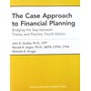 Pre-Owned The Case Approach to Financial Planning: Bridging the Gap between Theory and Practice, Fourth Edition (Paperback) 9781949506358