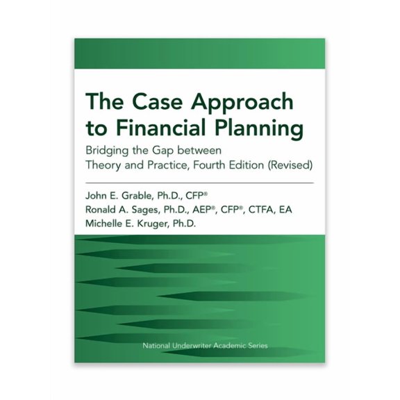 The Case Approach to Financial Planning: Bridging the Gap between Theory and Practice, Fourth Edition (Revised) (Edition 4) (Paperback)