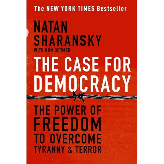 Pre-Owned The Case for Democracy: The Power of Freedom to Overcome Tyranny and Terror (Paperback) 1586483544 9781586483548