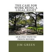The Case For Work Being A Legal Right Paperback