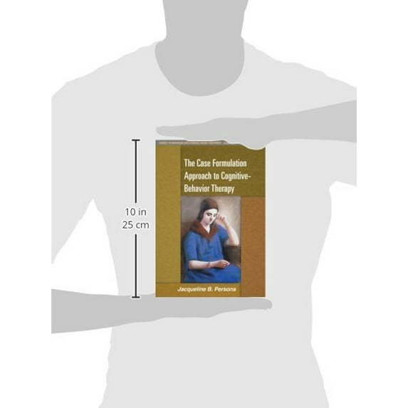 Pre-Owned The Case Formulation Approach to Cognitive-Behavior Therapy (Paperback) 1462509487 9781462509485