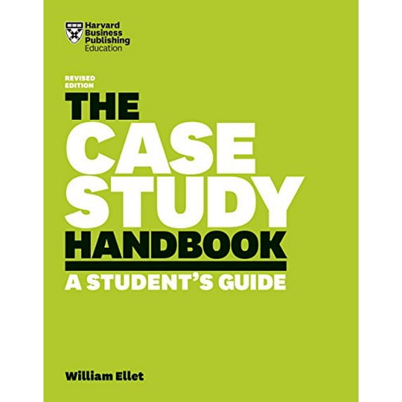 Pre-Owned The Case Study Handbook: A Student's Guide (Paperback) 1633696154 9781633696150