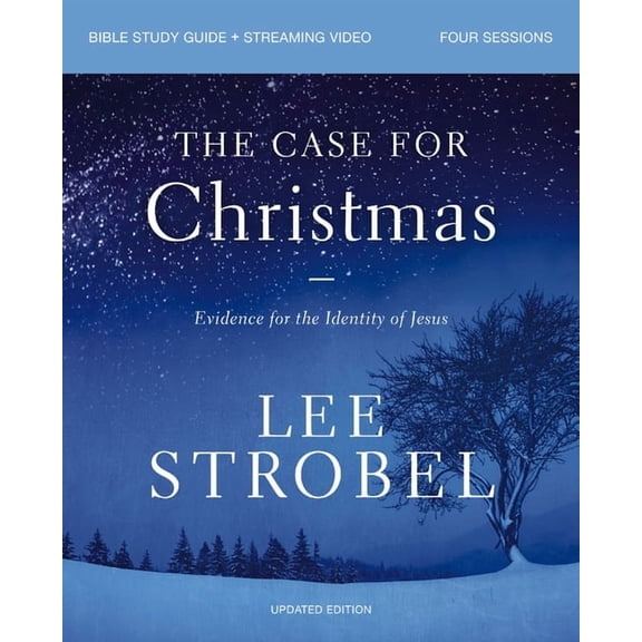The Case for Christmas Bible Study Guide + Streaming Video, Updated Edition: Evidence for the Identity of Jesus, (Paperback)