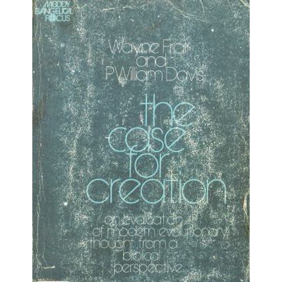 Pre-Owned The Case for Creation: An Evaluation of Modern Evolutionary Thought from a Biblical Perspective (Christian Forum Books) (Paperback) 0802411851 9780802411853
