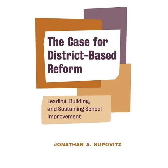 The Case for District-Based Reform (Paperback)