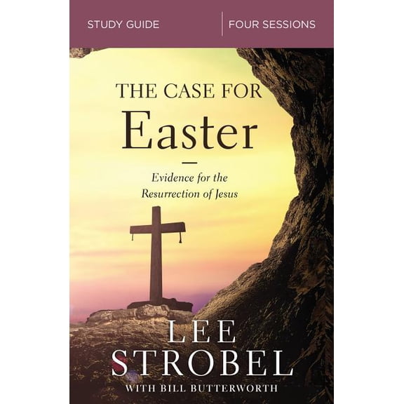 The Case for Easter Bible Study Guide: Investigating the Evidence for the Resurrection, (Paperback)
