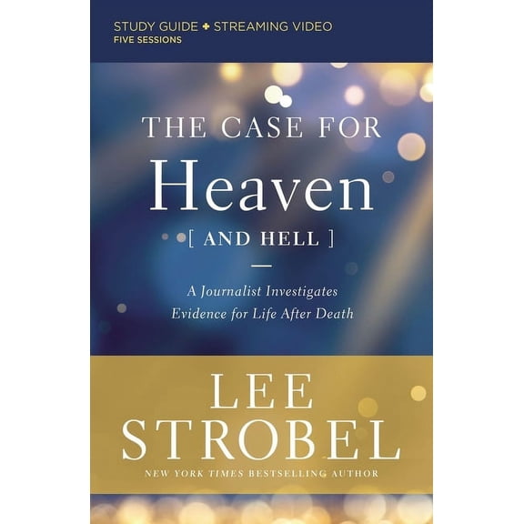 The Case for Heaven (and Hell) Bible Study Guide Plus Streaming Video: A Journalist Investigates Evidence for Life After, (Paperback)