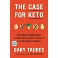 thumbnail image 1 of Pre-Owned Case for Keto : Rethinking Weight Control and the Science and Practice of Low-Carb/High-Fat Eating, 1 of 1