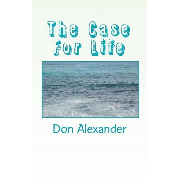 The Case for Life, (Paperback)