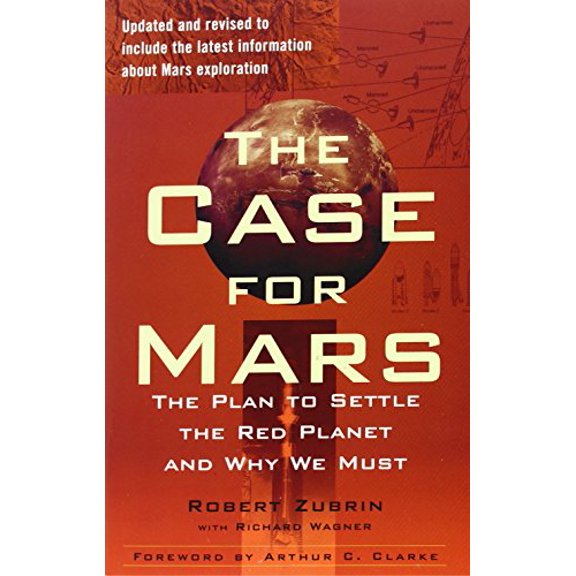 Pre-Owned The Case for Mars: The Plan to Settle the Red Planet and Why We Must (Paperback) 145160811X 9781451608113